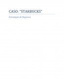 CASO: “STARBUCKS” Estrategia de Negocios