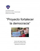 “Proyecto fortalecer la democracia”