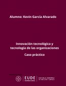 Innovación tecnológica y tecnología de las organizaciones