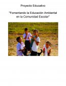 Proyecto Educativo "Fomentando la Educación Ambiental en la Comunidad Escolar"